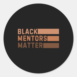 Black Mentors Problem Black History Month African  Classic Round Sticker