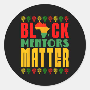 Black Mentors Problem Black History Month For Men Classic Round Sticker