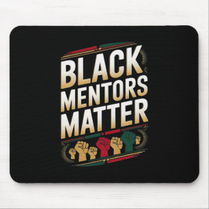 Black Mentors Problem Black History Month Quote Ha Mouse Mat
