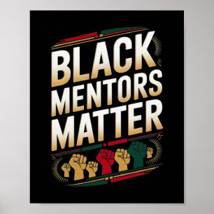 Black Mentors Problem Black History Month Quote Ha Poster