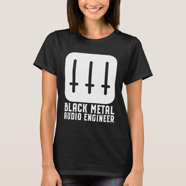 Black Metal Audio Engineer T-Shirt (Front)