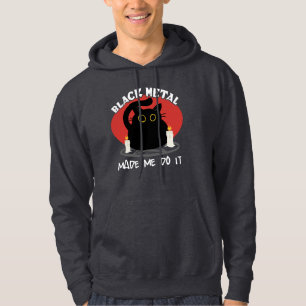 Black Metal Funny Quote Satanic Black Cat Hoodie