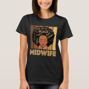 Black Midwife Strong Afro African American Women T-Shirt