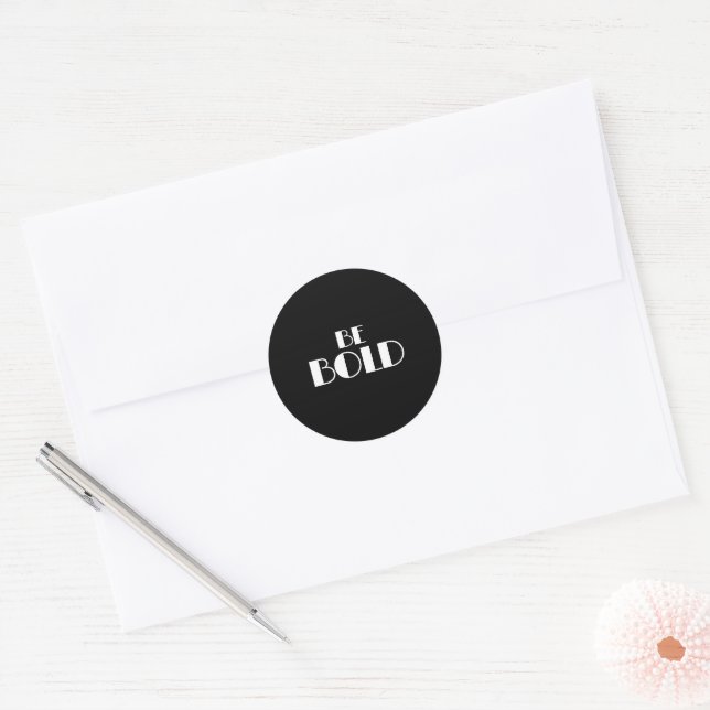 Black Minimal BE BOLD Quote Classic Round Sticker (Envelope)