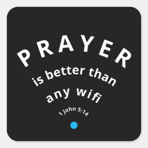 Black Modern PRAYER BETTER THAN WIFI Custom Square Sticker
