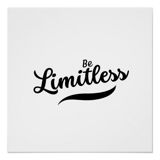 Black Modern Script Be Limitless Glossy Poster (Front)