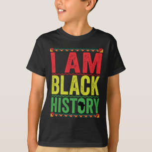 Black Month History - I AM BLACK HISTORY T-Shirt