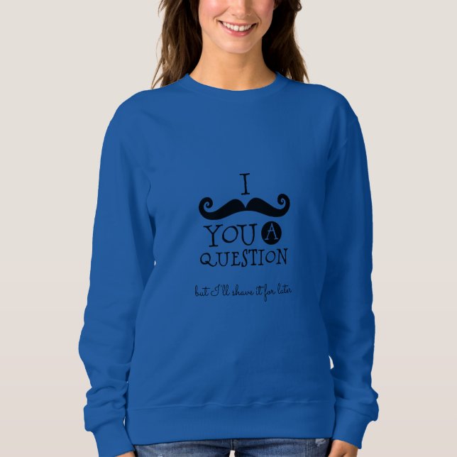 Black Moustache Humour Sweatshirt (Front)
