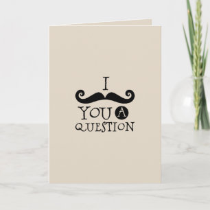 Black Moustache You A Question Humour Father's Day Card