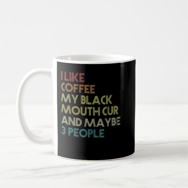 Black Mouth Cur Dog Owner Coffee Lovers Quote Vint Coffee Mug (Left)