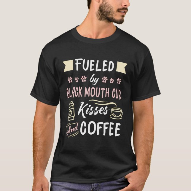 Black Mouth Cur Funny Dog Mum Coffee Lover T-Shirt (Front)