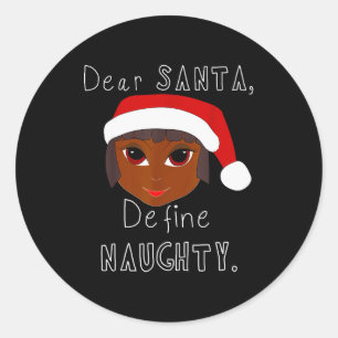 Black Mrs Claus Santa Define Naughty Black Family Classic Round Sticker