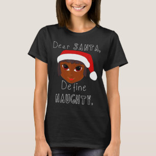 Black Mrs Claus Santa Define Naughty Black Family T-Shirt