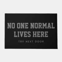 Black No One Normal Lives Here Try Next Door