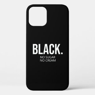 Black No Suger No Cream Black Lives Matter iPhone 12 Pro Case
