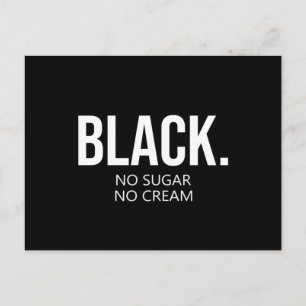 Black No Suger No Cream Black Lives Matter Holiday Postcard