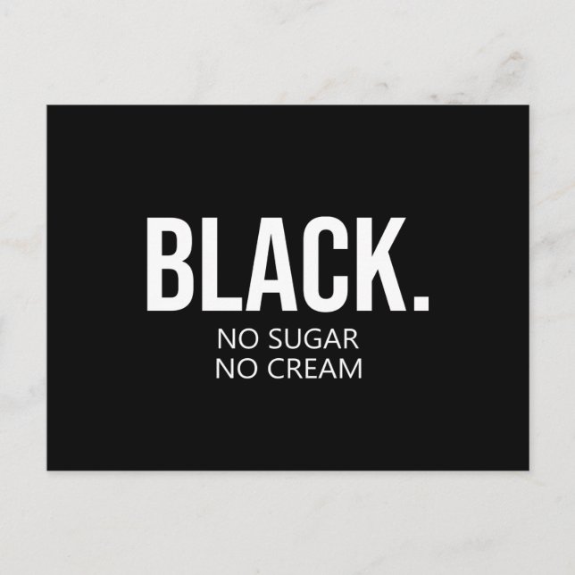 Black No Suger No Cream Black Lives Matter Holiday Postcard (Front)