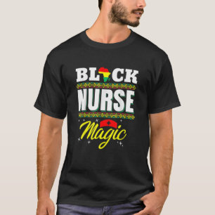Black Nurse Afro Magic Melanin Black History Month T-Shirt