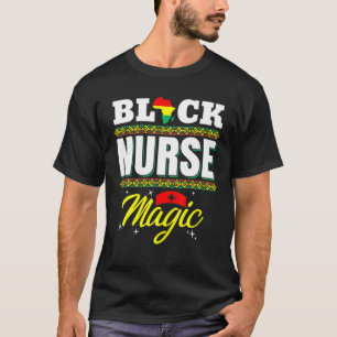 Black Nurse Afro Magic Melanin Black History Month T-Shirt