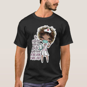 Black Nurse Picked Her Head Up Angels Cried Save L T-Shirt
