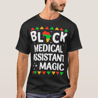 Black Nurses Medical Assistant Magic Black History T-Shirt