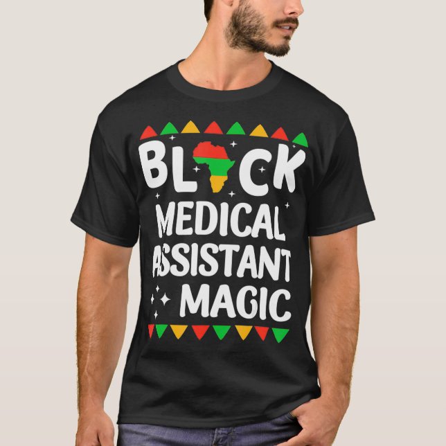 Black Nurses Medical Assistant Magic Black History T-Shirt (Front)