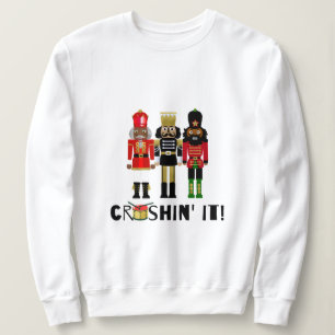 Black Nutcracker "Crushin' It" Gift Sweatshirt