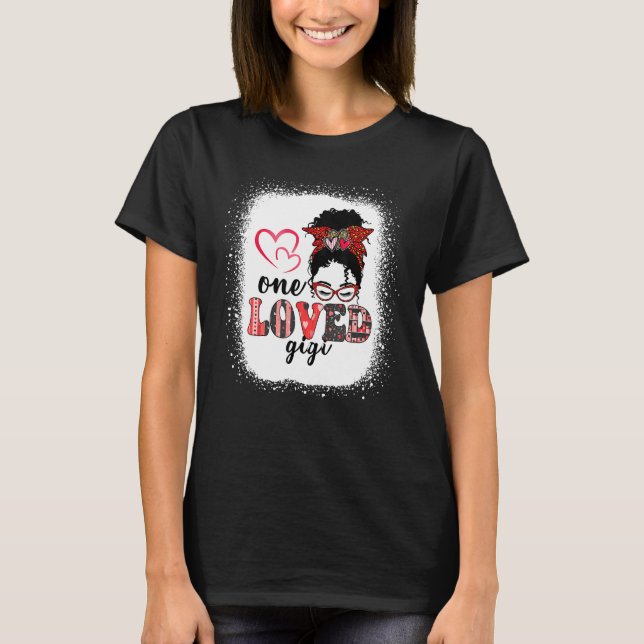 Black One Loved Gigi African Messy Bun Valentine T-Shirt (Front)