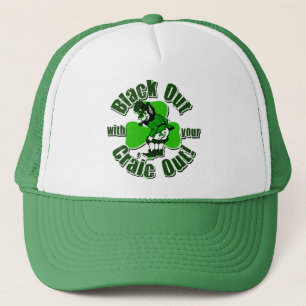 Black Out With Your Craic Out Trucker Hat