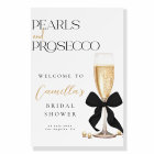 Black Pearls & Prosecco Bridal Shower Welcome Sign