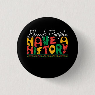 black_people_have_a_history_02 3 cm round badge