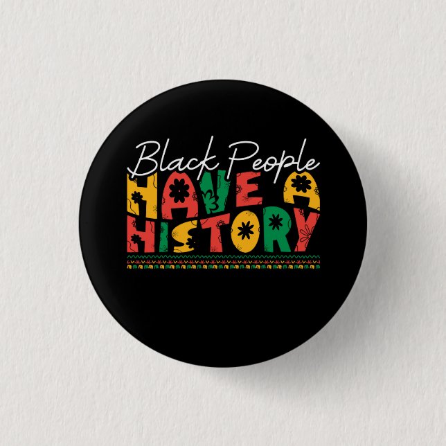 black_people_have_a_history_02 3 cm round badge (Front)