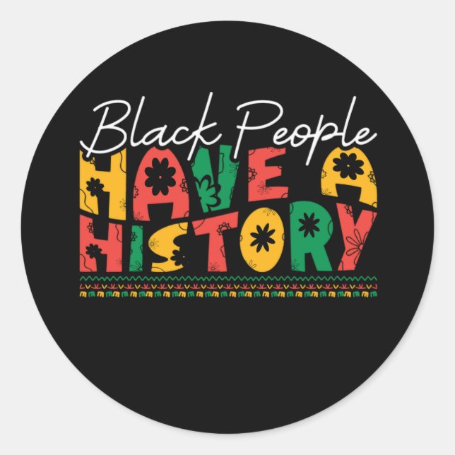 black_people_have_a_history_02 classic round sticker (Front)