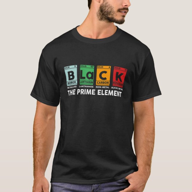 Black Periodic Table The Prime Element Black Histo T-Shirt (Front)