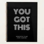 Black Personalised YOU GOT THIS Motivational    Planner<br><div class="desc">Black Personalised YOU GOT THIS Motivational</div>