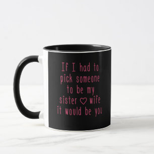 Black pink and best quote romantic  love sister - mug