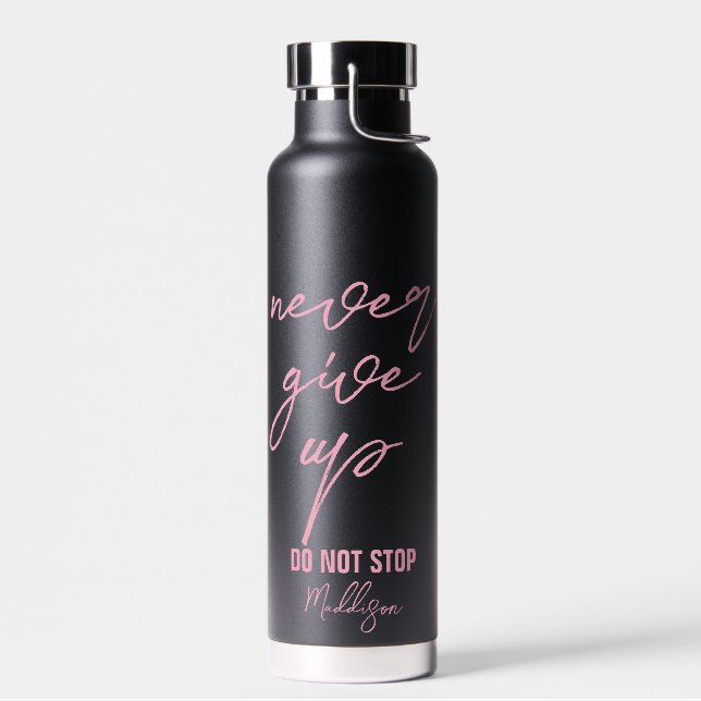 Black pink motivational quote Never give up Water Bottle (Left)