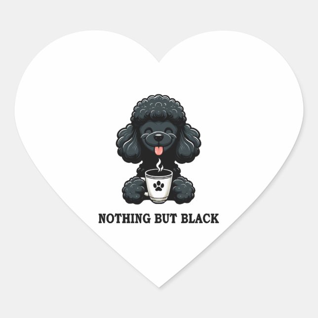 Black Poodle Coffee Nothing But Black Heart Sticker (Front)