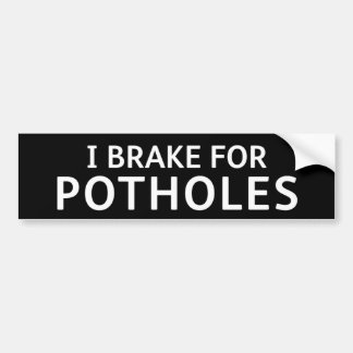 BLACK Pothole Bumper Sticker: I BRAKE FOR POTHOLES Sticker