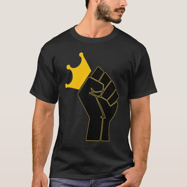 Black Power Fist with a Crown Black History Celebr T-Shirt (Front)