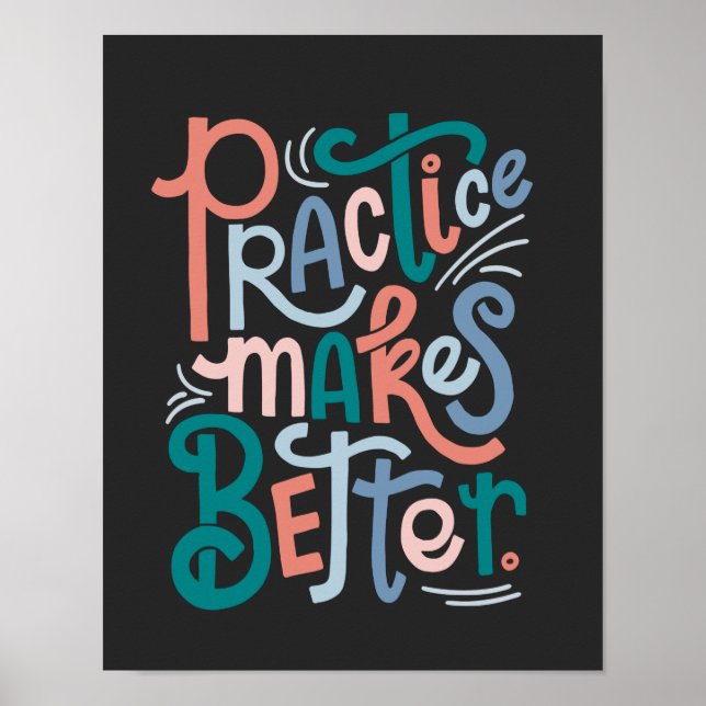 Black Practice Makes Better Poster (Front)