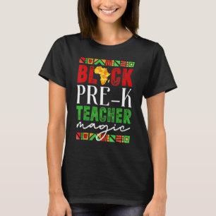 Black Pre-K Teacher Magic Black History Month T-Shirt