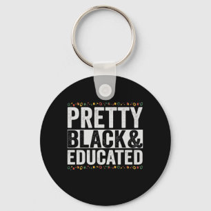 Black Pretty and Educated Funny Black History Gift Key Ring