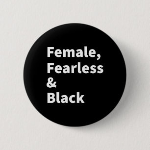 Black Pride For Women Female Fearless And Black Hi 6 Cm Round Badge