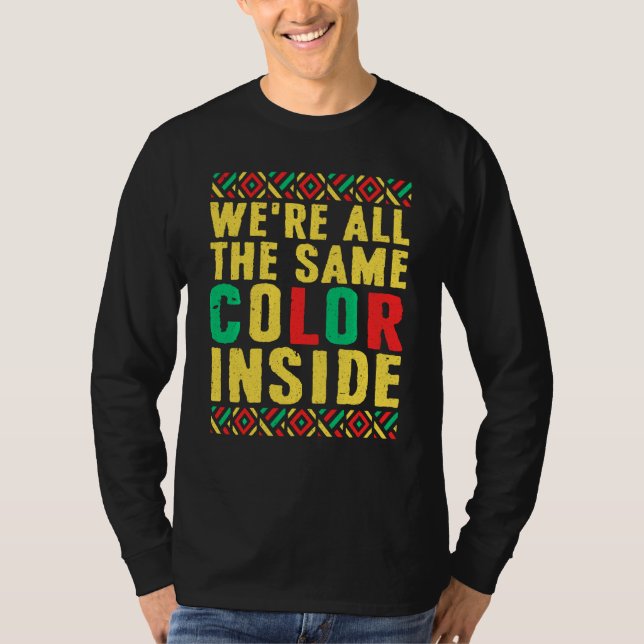 Black Pride  We Re All The Same Colour Inside T-Shirt (Front)