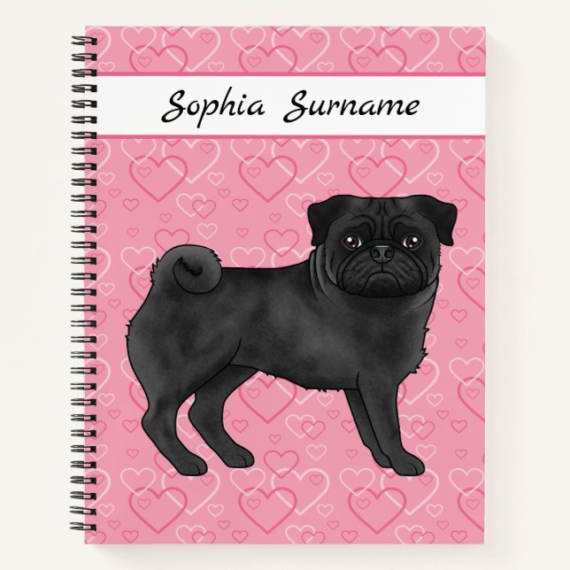 Black Pug Dog Cute Mops And Pink Hearts With Text Notebook (Front)