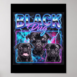 Black Pug Funny Boys Girls Costume Retro Meme 90s Poster