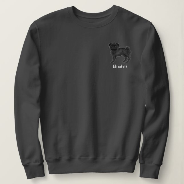 Black Pug Mops Dog Breed Design With Custom Text Sweatshirt (Design Front)