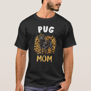 Black Pug Mum Mama Pug Dog Owner Leopard Print Wo T-Shirt