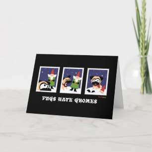 Black "Pugs Hate Gnomes" Holiday Card